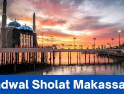 Waktu Sholat Dzuhur di Makassar Hari Ini