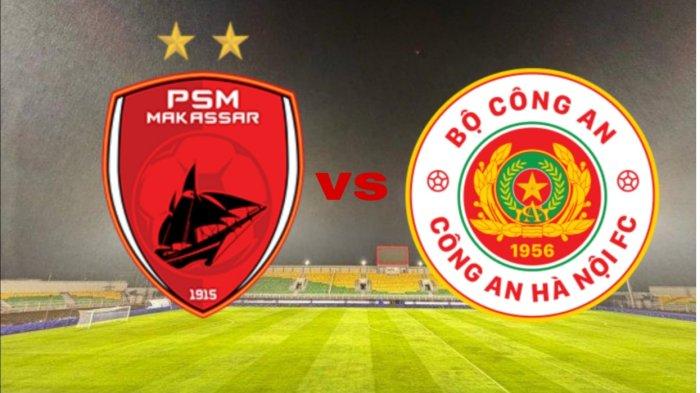 Hasil pertandingan Cong An Ha Noi FC vs PSM Makassar